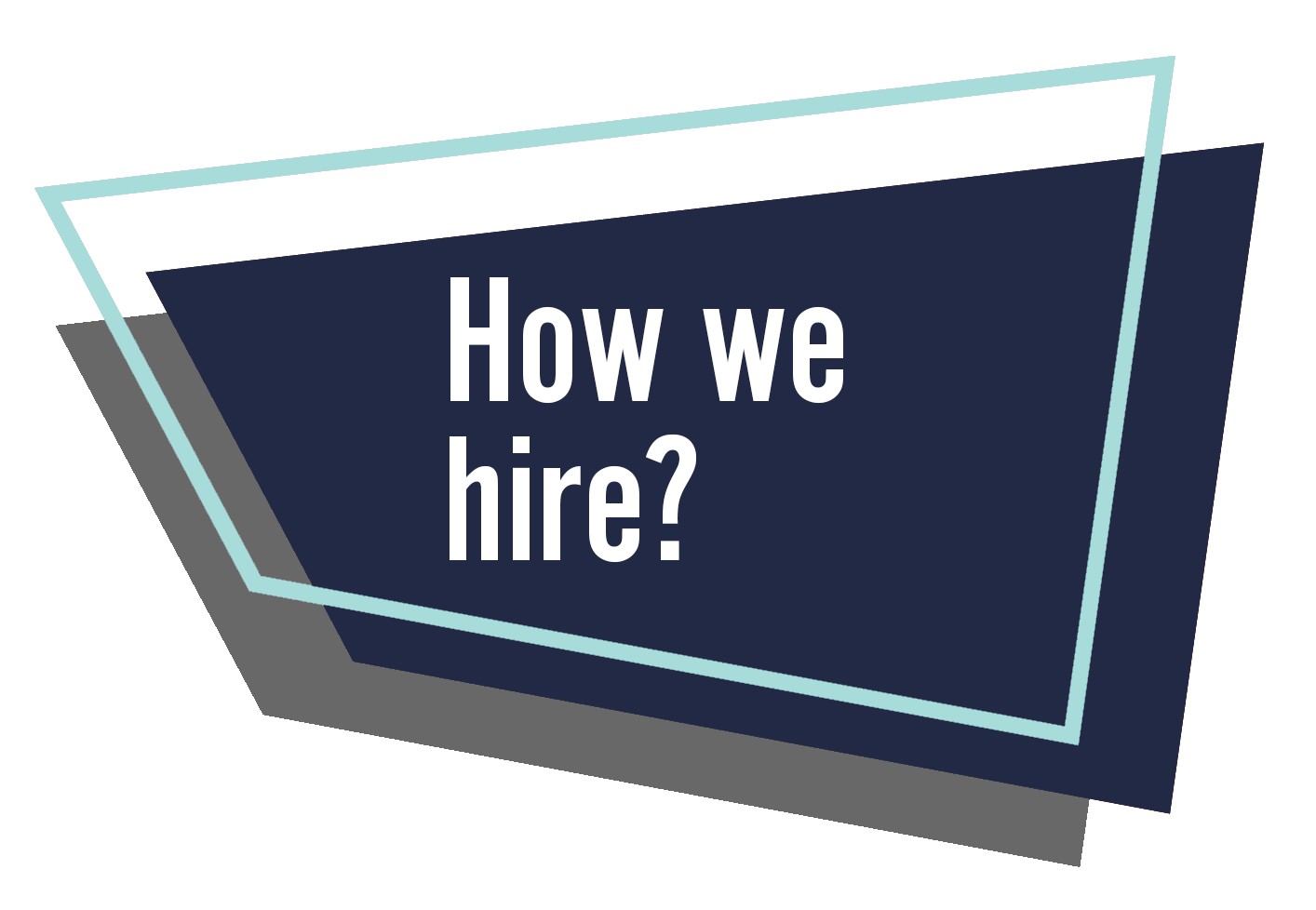 How we hire?