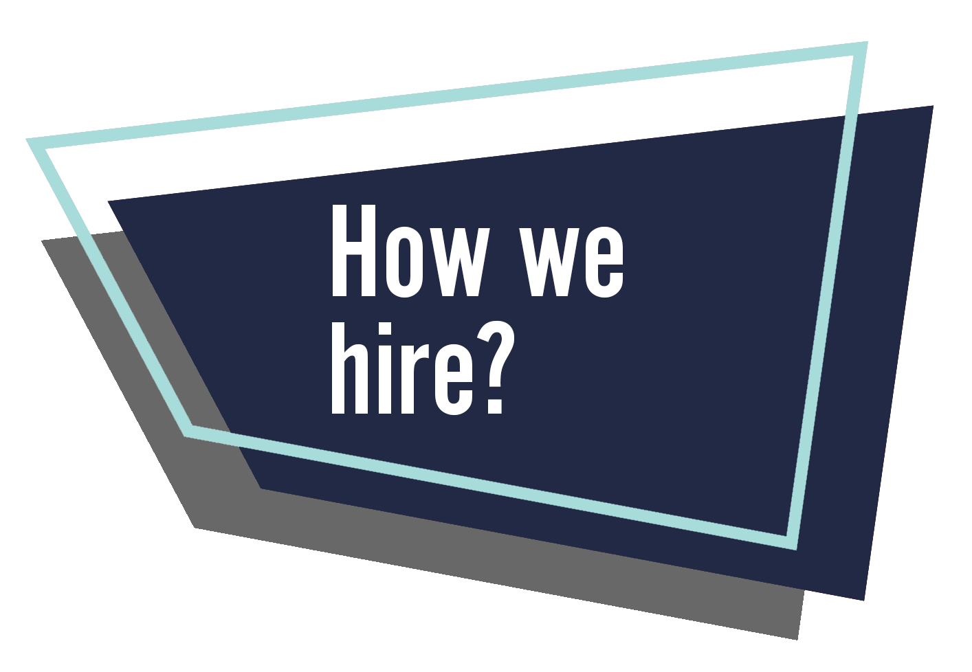 How we hire?